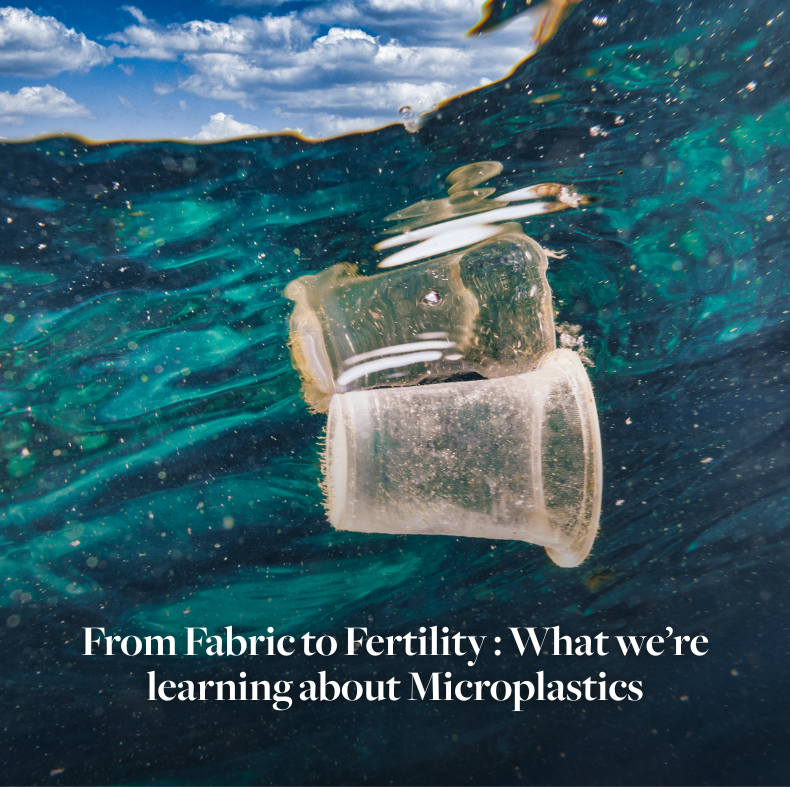 From Fabric to Fertility - What we're learning about Microplastics