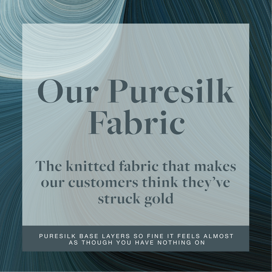 The Hidden Benefits of our Gloriously Soft Puresilk Fabric